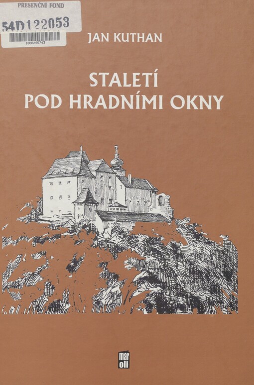 Staletí pod hradními okny: (Vysoký Chlumec)