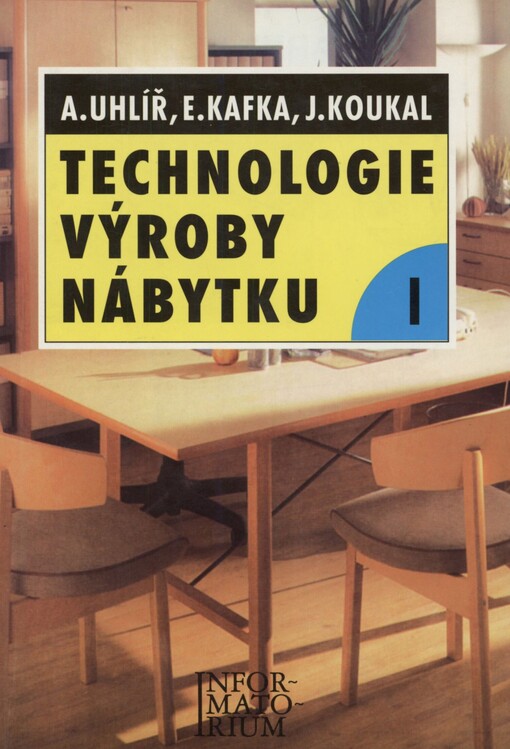 Technologie výroby nábytku I pro 2. ročník studijního oboru Nábytkářství