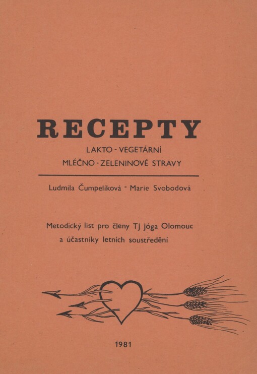 Recepty lakto-vegetární mléčno-zeleninové stravy: metodický list pro členy TJ Jóga Olomouc a účastníky letních soustředění