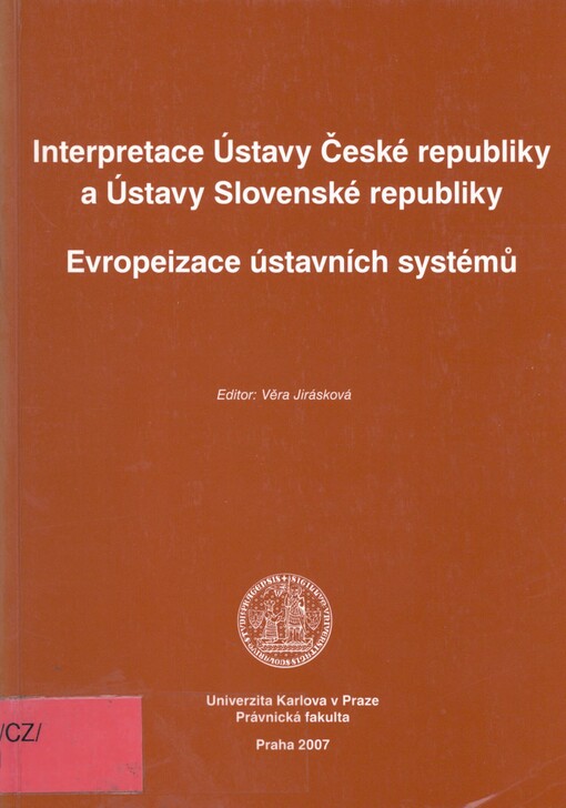Interpretace Ústavy České republiky a Ústavy Slovenské republiky: Evropeizace ústavních systémů