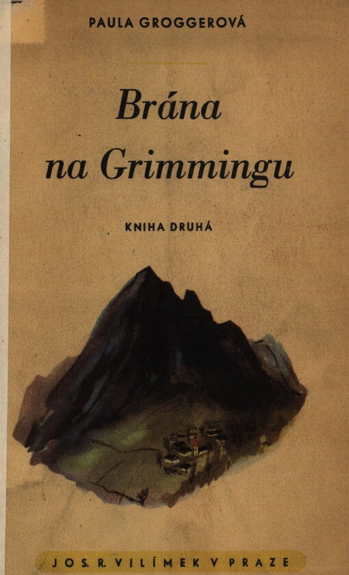 Brána na Grimmingu: román. Kniha druhá