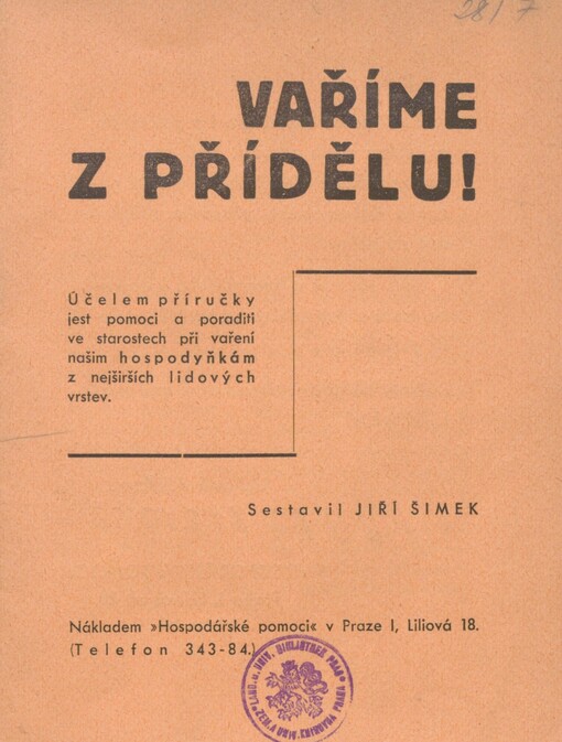 Vaříme z přídělu!: účelem příručky jest poraditi pomoci a poraditi ve starostech při vaření našim hospodyňkám z nejširších lidových vrstev