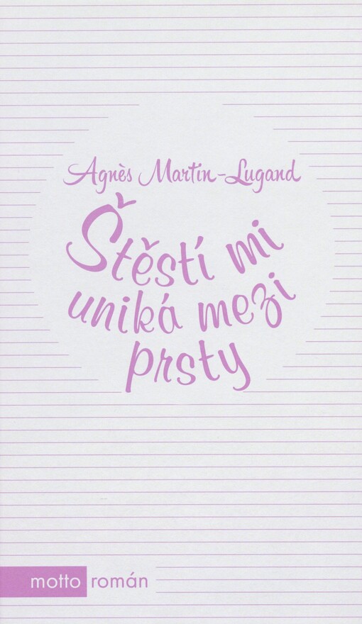 Štěstí mi uniká mezi prsty