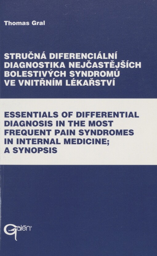 Stručná diferenciální diagnostika nejčastějších bolestivých syndromů ve vnitřním lékařství: synopse