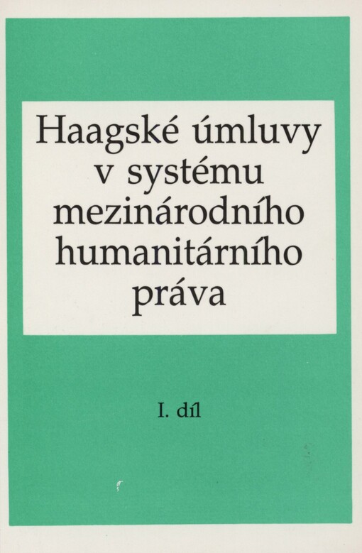 Haagské úmluvy v systému mezinárodního humanitárního práva