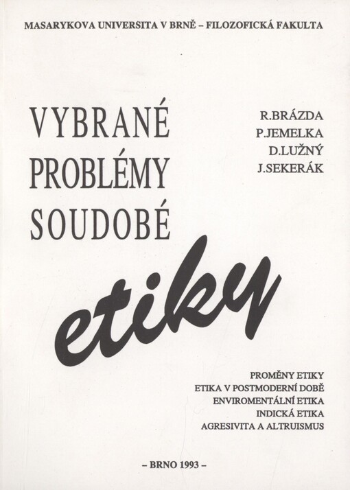 Vybrané problémy soudobé etiky: [určeno pro posl. filoz. fak.]