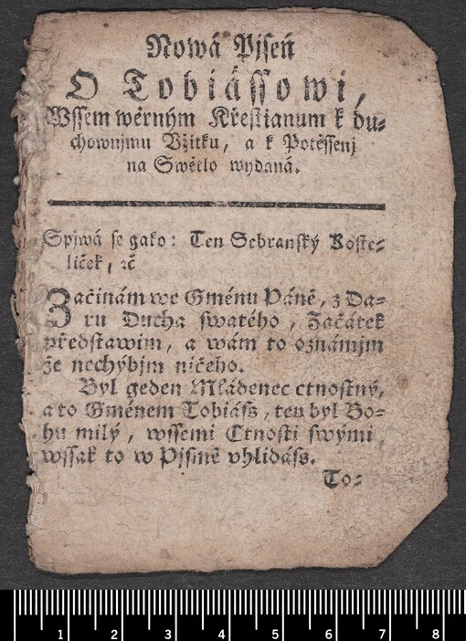 Nowá Pjseń O Tobiássowi, Wssem wěrným Křestianum k duchownjmu Vžitku, a k Potěssenj na Swětlo wydaná: Spjwá se gako: Ten Sebranský Kosteliček, etc