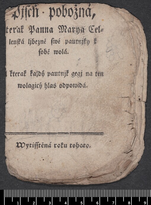 Pjseň pobožná, kterak Panna Marya Cellenská ljbezně swé pautnjky k sobě wolá. A kterak každý pautnjk gegj na ten wolagicý hlas odpowidá