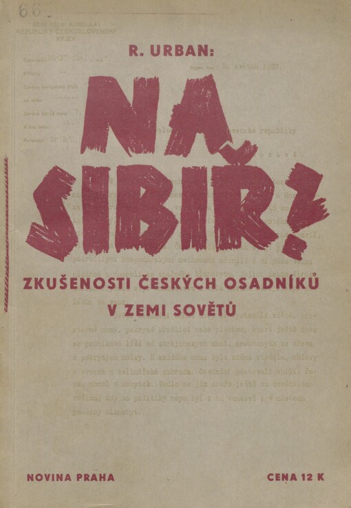 Na Sibiř?: zkušenosti českých osadníků v zemi sovětů