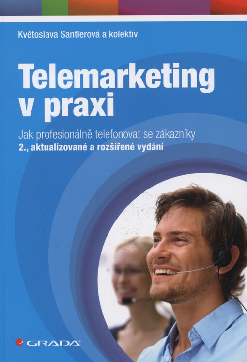 Telemarketing v praxi: jak profesionálně telefonovat se zákazníky