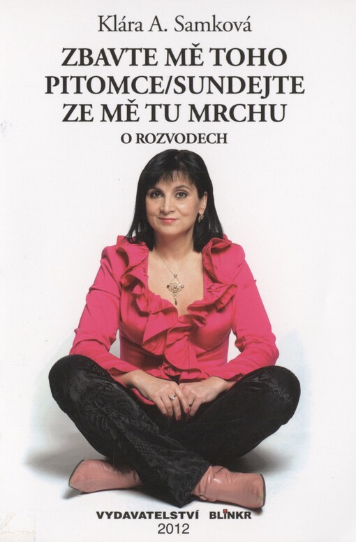 Zbavte mě toho pitomce, sundejte ze mě tu mrchu :(co jste vždy chtěli vědět o rozvodu, ale bylo vám hloupé se na to zeptat, zejména pak advokáta)