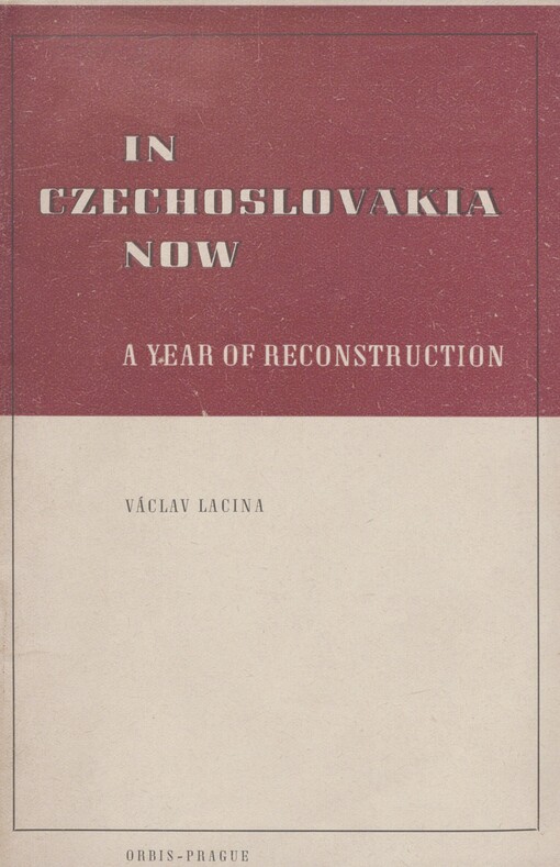 In Czechoslovakia now: a year of reconstruction