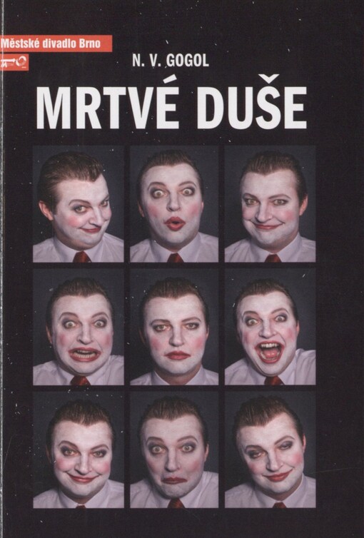 Nikolaj Vasiljevič Gogol, Hana Burešová, Štěpán Otčenášek, Mrtvé duše: první inscenace sedmdesáté sezony 2014/2015 : premiéra 20. září 2014, první provedení