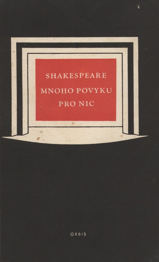 Mnoho povyku pro nic: komedie o 5 dějstvích
