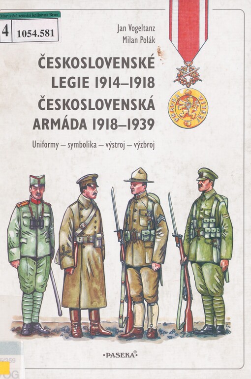 Československé legie 1914-1918: Československá armáda 1918-1939 : uniformy - symbolika - výstroj - výzbroj