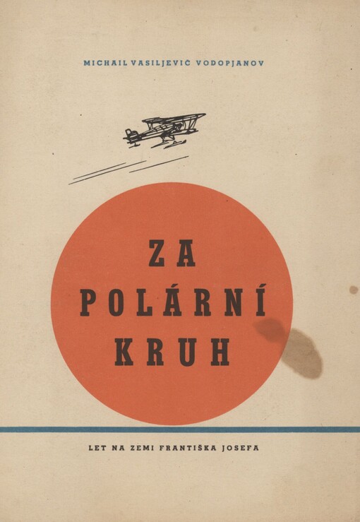Za polární kruh: let na Zemi Františka Josefa