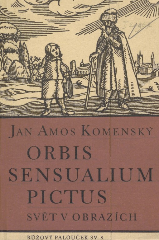 Orbis sensualium pictus =: Svět v obrazích : jubilejní přetisk prvního vydání z roku 1658