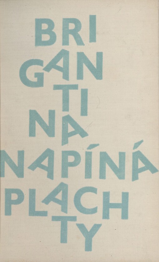 Brigantina napíná plachty: příběh jednoho smolaře