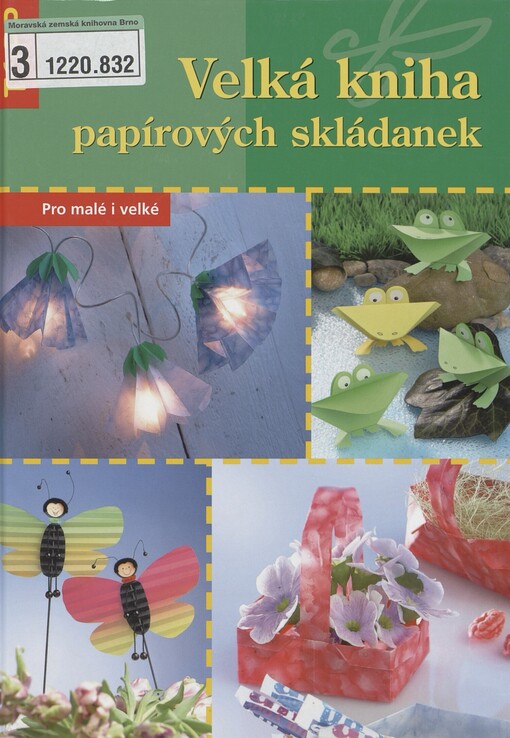 Velká kniha papírových skládanek: [pro malé i velké