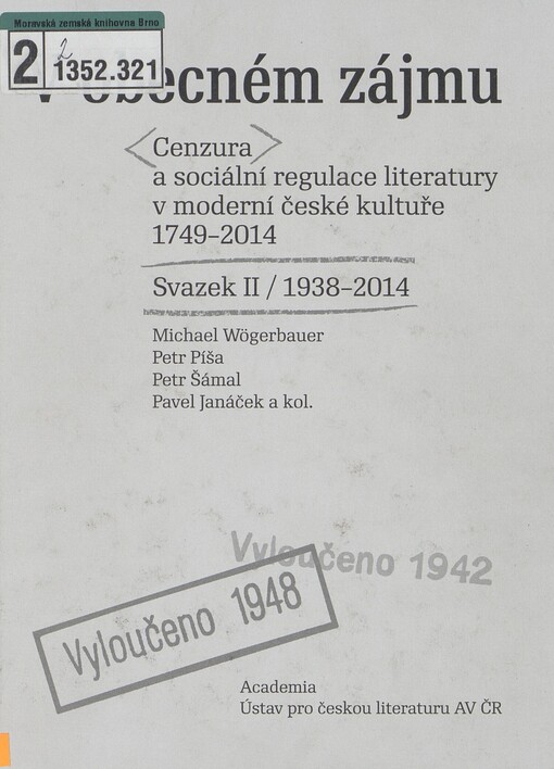 V obecném zájmu: cenzura a sociální regulace literatury v moderní české kultuře 1749-2014