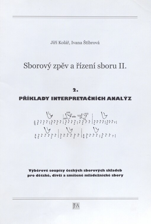 Sborový zpěv a řízení sboru II. 2. Příklady interpretačních analýz
