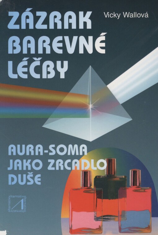 Zázrak barevné léčby: aura-soma jako zrcadlo duše