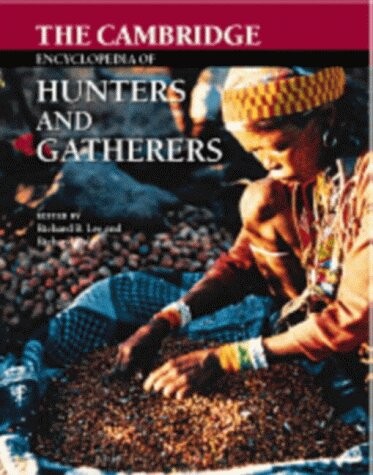 The Cambridge Encyclopedia of hunters and gatherers
