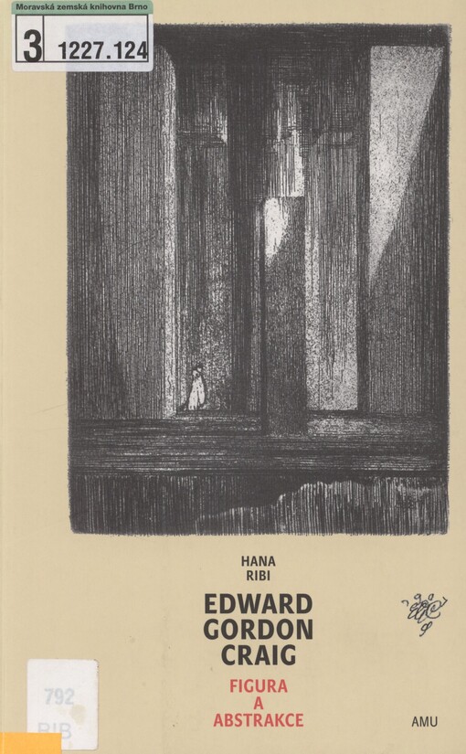 Edward Gordon Craig - figura a abstrakce: Craigovy divadelní vize a Schweizerisches Marionettentheater : sbírka Edwarda Gordona Craiga, Museum für Gestaltung Zürich