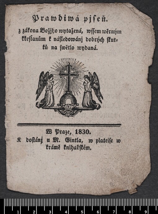 Prawdiwá pjseň. z zákona Božjho wytažená, wssem wěrným křesťanům k následowánj dobrých skutků na světlo wydaná