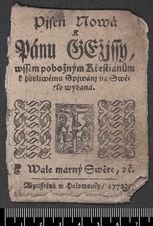 Pjseň Nowá K Pánu GEžjssy, wssem pobožným Křestianům k horliwému Spjwánj na Swětlo wydaná: Wale marný Swěte, etc