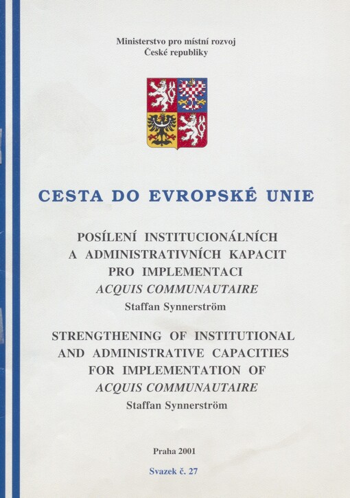 Posílení institucionálních a administrativních kapacit pro implementaci Acquis Communautaire =: Strengthening of institutional and administrative capatities for implementation of Acquis Communautaire