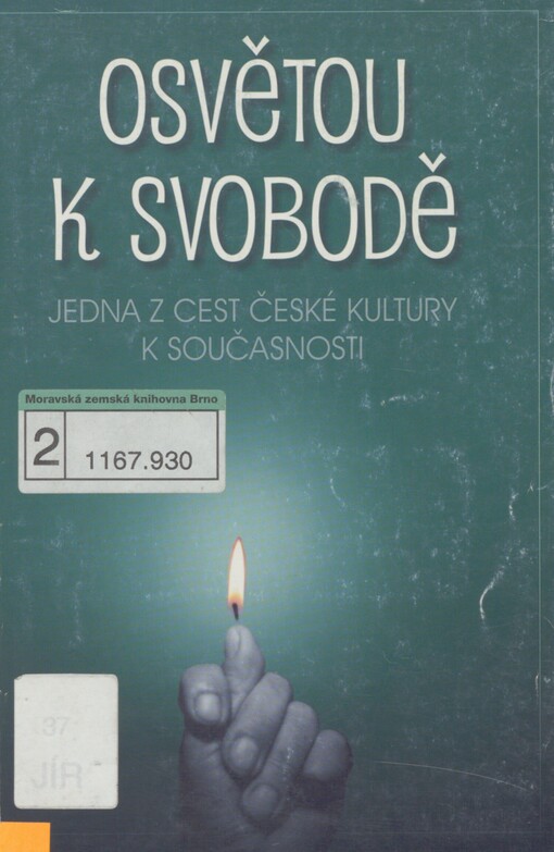 Osvětou k svobodě: jedna z cest české kultury k současnosti
