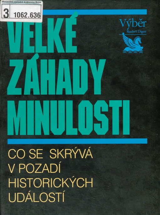 Velké záhady minulosti: co se skrývá v pozadí historických událostí