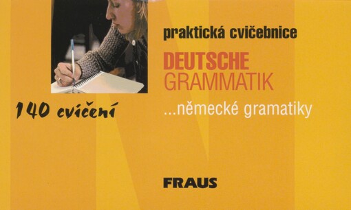 Deutsche Grammatik: praktická cvičebnice německé gramatiky