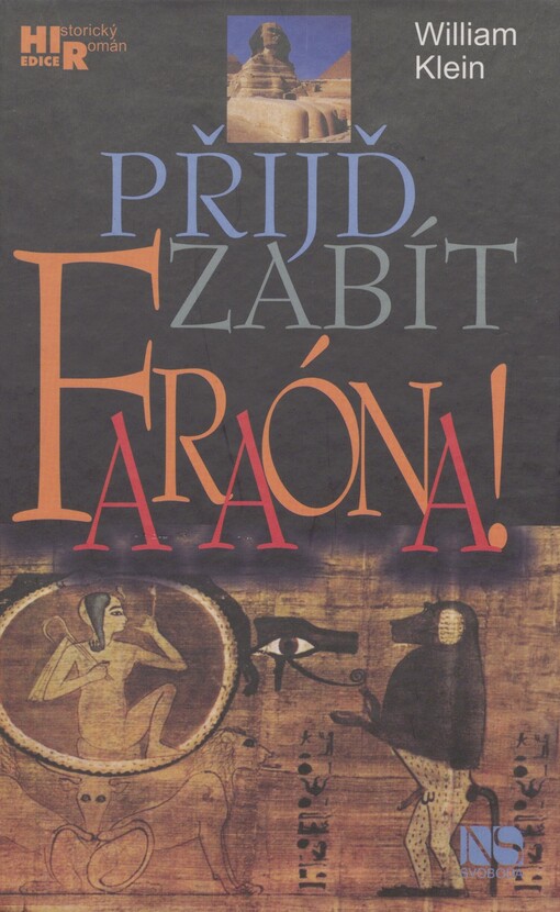Přijď zabít faraóna!