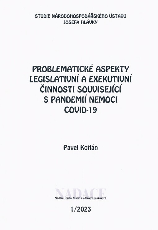 Problematické aspekty legislativní a exekutivní činnosti související s pandemií nemoci COVID-19