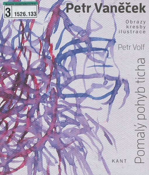 Petr Vaněček: pomalý pohyb ticha : obrazy, kresby, ilustrace
