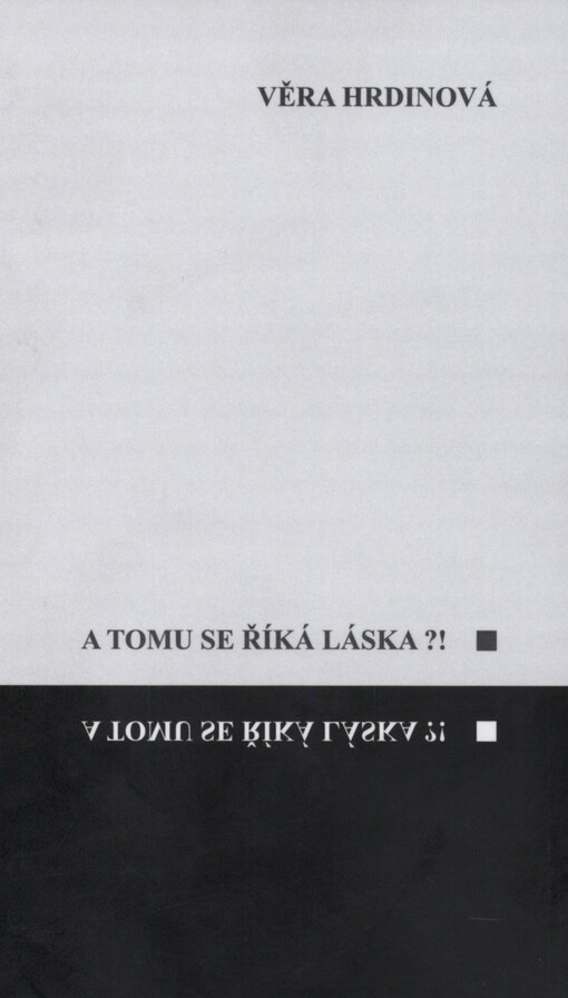A tomu se říká láska?!: hořké verše staré paní