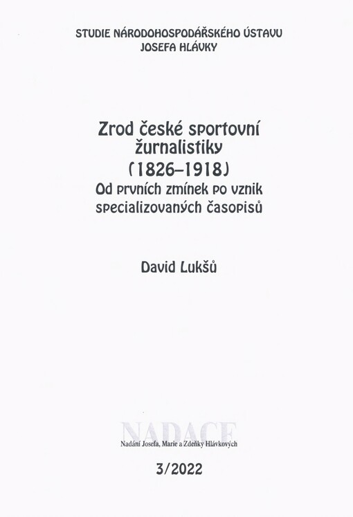 Zrod české sportovní žurnalistiky (1826-1918): od prvních zmínek po vznik specializovaných časopisů