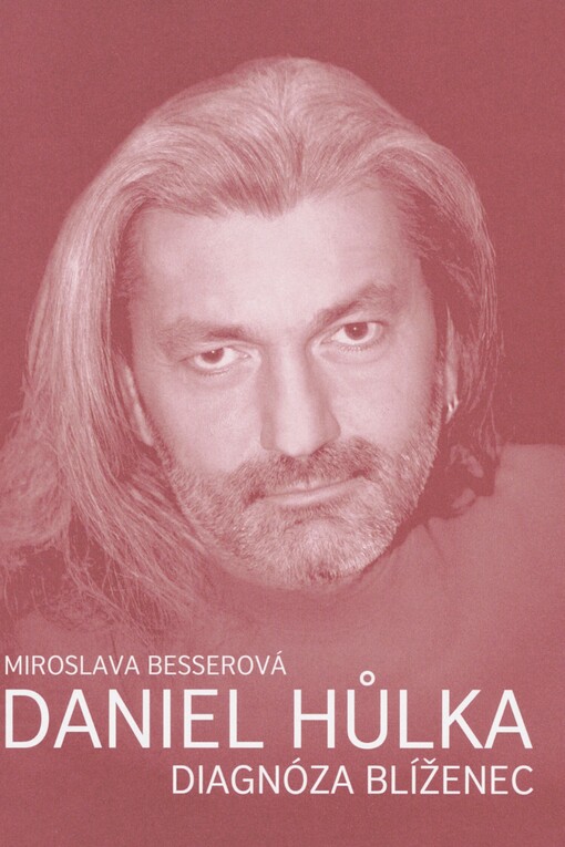 Daniel Hůlka: diagnóza blíženec