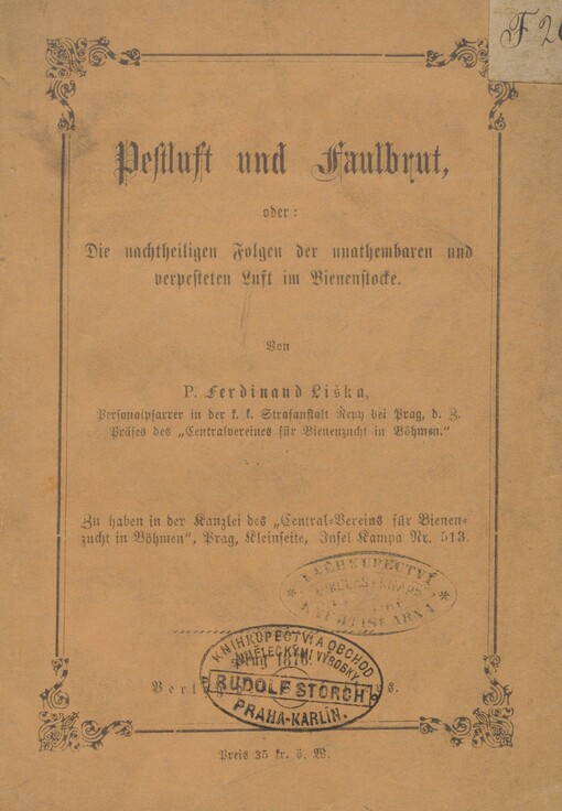 Pestluft und Faulbrut, oder, Die nachtheiligen Folgen der unathembaren und verpesteten Luft im Bienenstocke