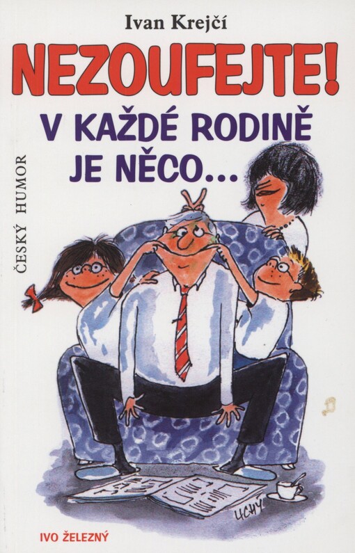 Nezoufejte! V každé rodině je něco--