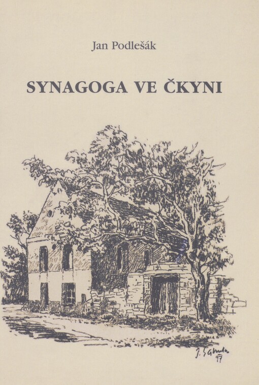 Synagoga ve Čkyni: zamyšlení nad židovským duchovním dědictvím v jižních Čechách
