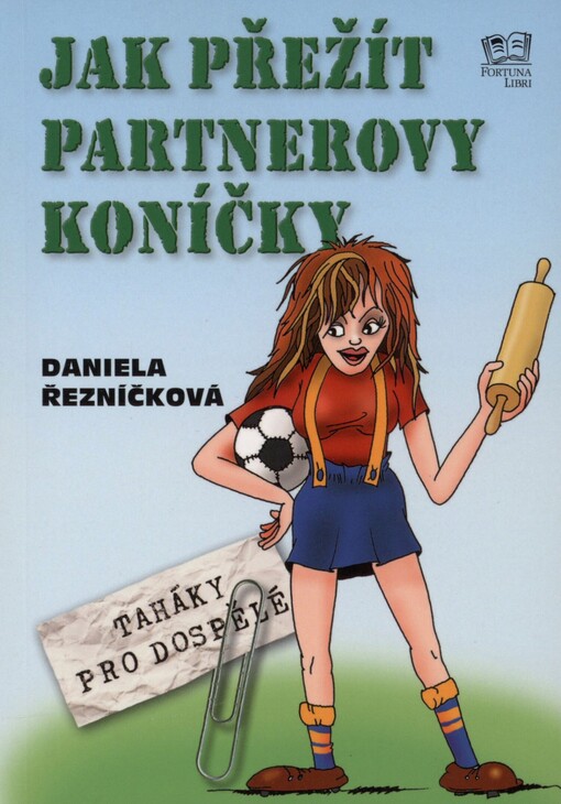 Jak přežít partnerovy koníčky