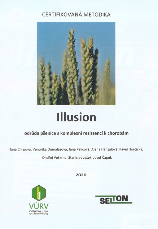 Illusion: odrůda pšenice s komplexní rezistencí k chorobám : certifikovaná metodika