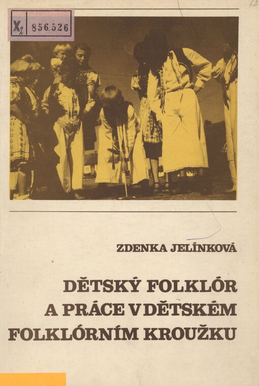 Dětský folklór a práce v dětském folklórním kroužku: metodický materiál pro vedoucí dětských folklórních souborů