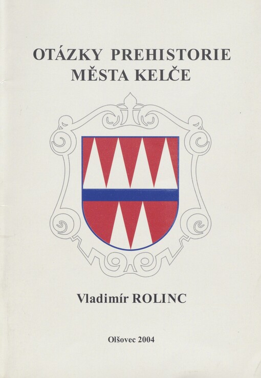Otázky prehistorie města Kelče