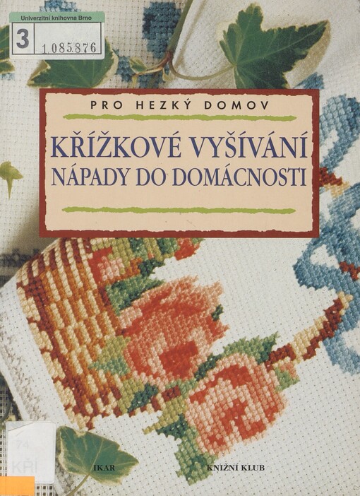 Křížkové vyšívání: nápady do domácnosti