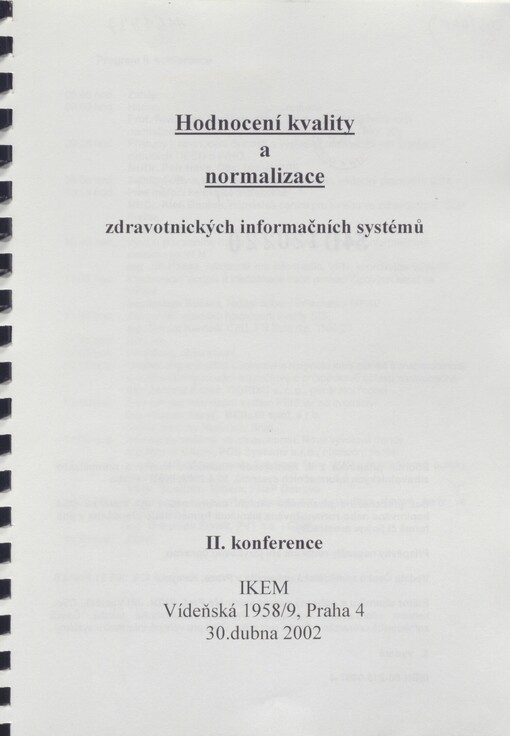 Hodnocení kvality a normalizace zdravotnických informačních systémů: II. konference IKEM, Praha 30. dubna 2002