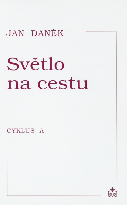 Světlo na cestu: promluvy na neděle a svátky